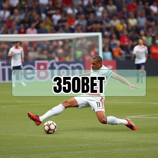 350bet: Promoções Imperdíveis para Aumentar Suas Chances de Vitória!